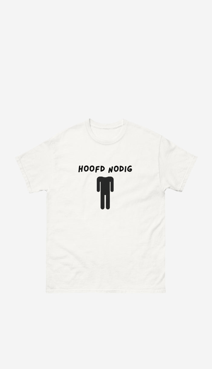 Hoofd Nodig Unisex T-shirt