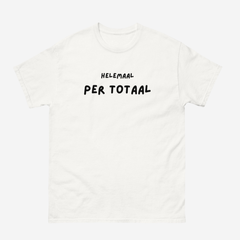 Wit grappig unisex t-shirt van Silkz met tekst helemaal per totaal in zwarte letters