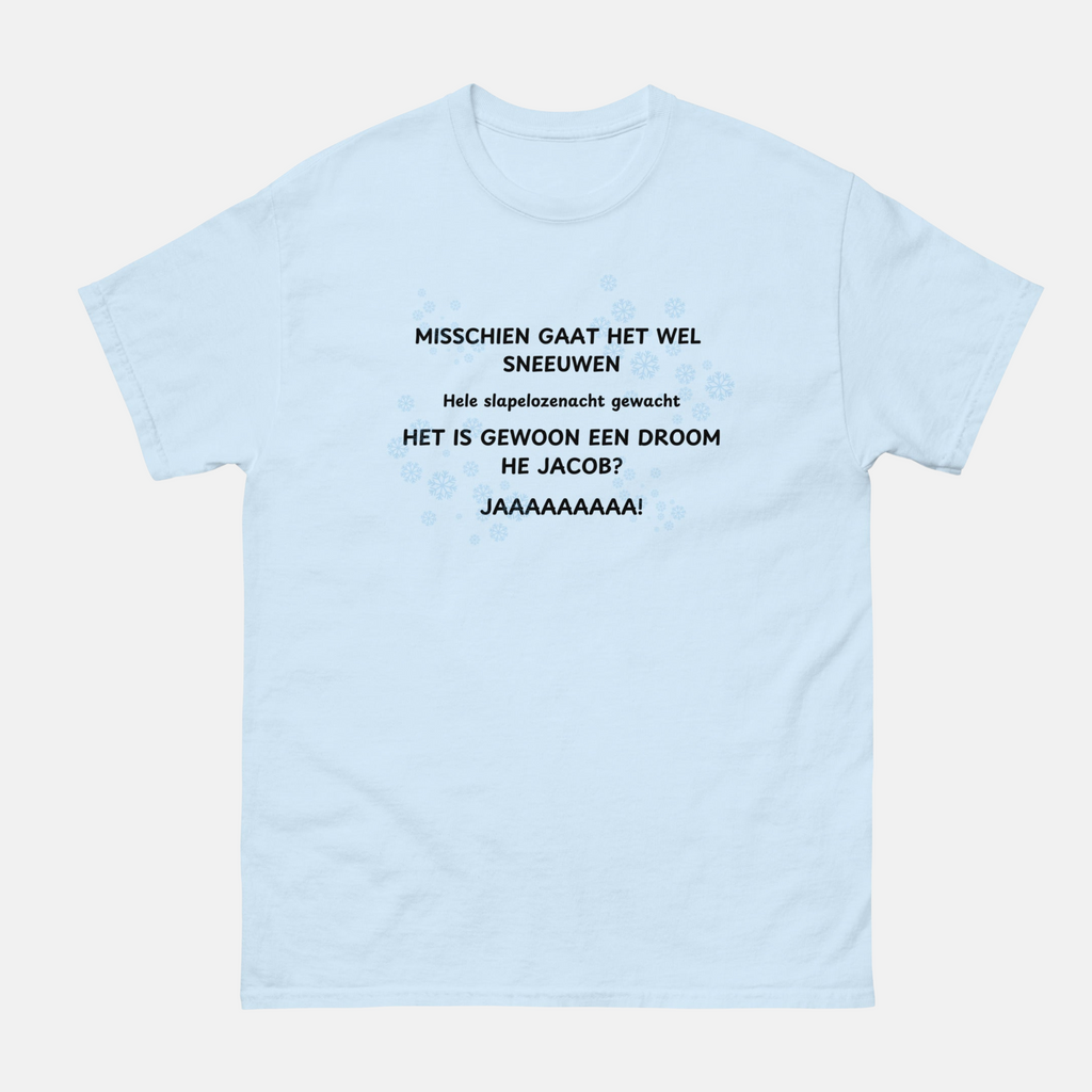 Lichtblauw misschien gaat het wel sneeuwen t-shirt met zwarte tekst en sneeuwvlokpatroon