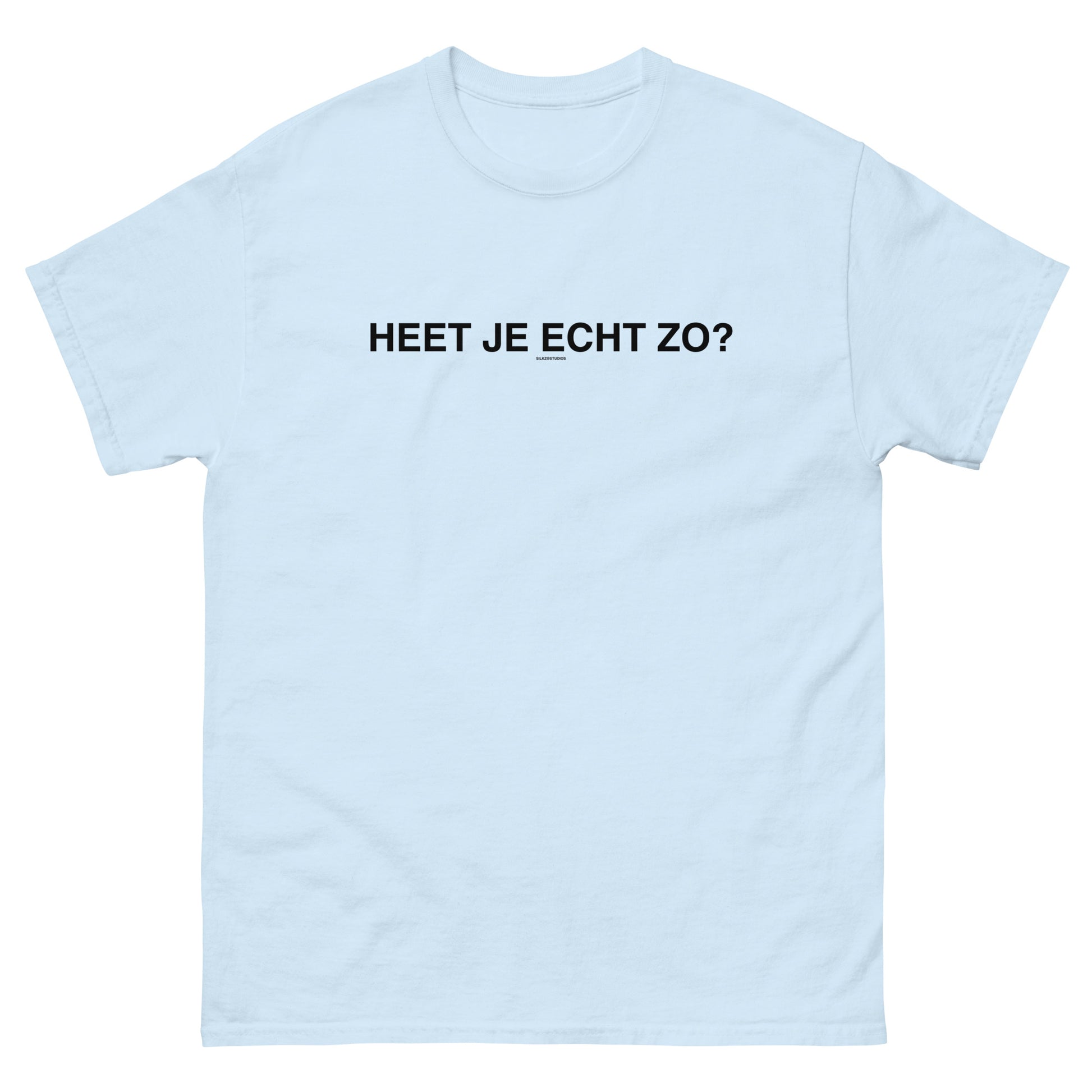 Heet je echt zo? T-shirt Unisex