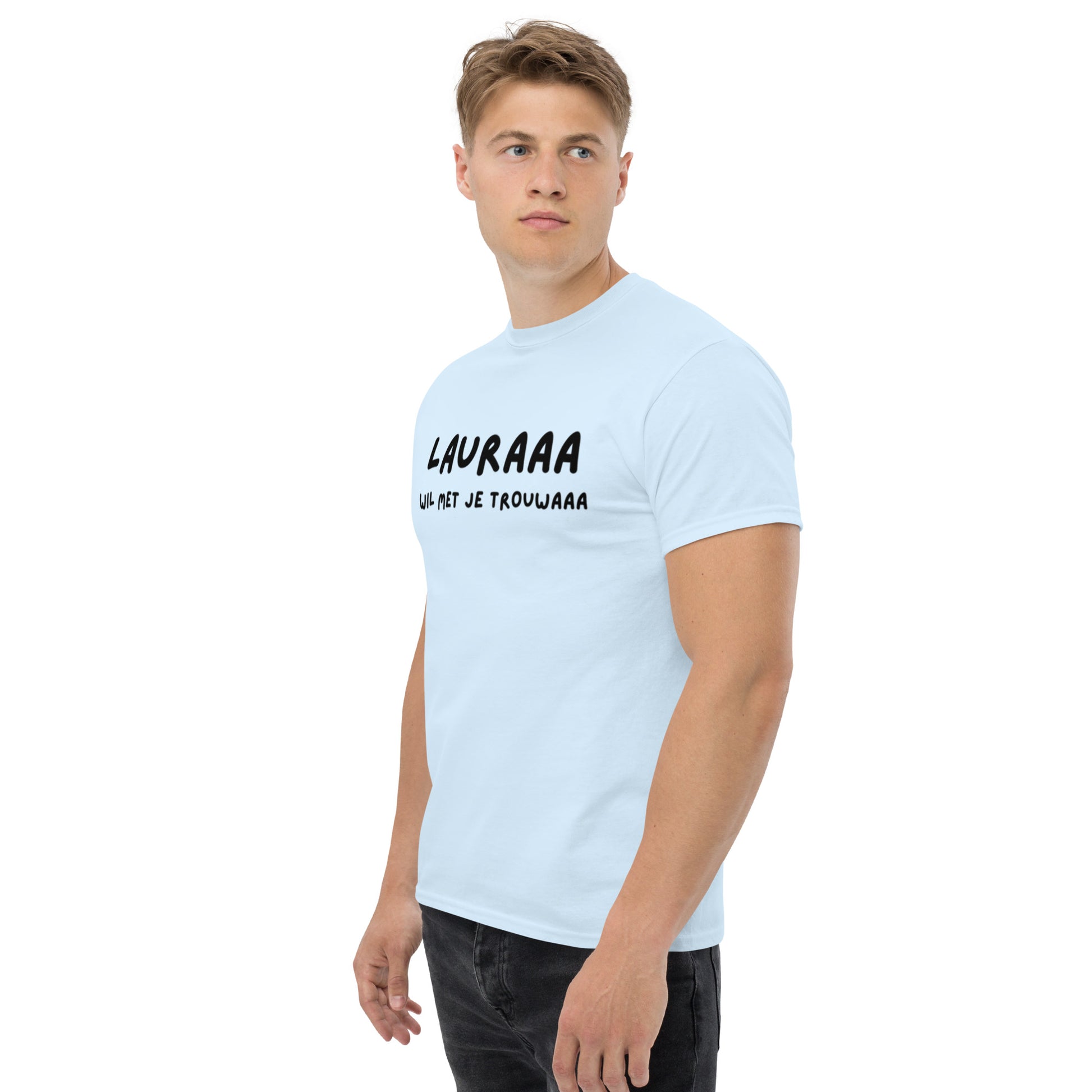 Laura wil met je trouwen T-shirt Unisex