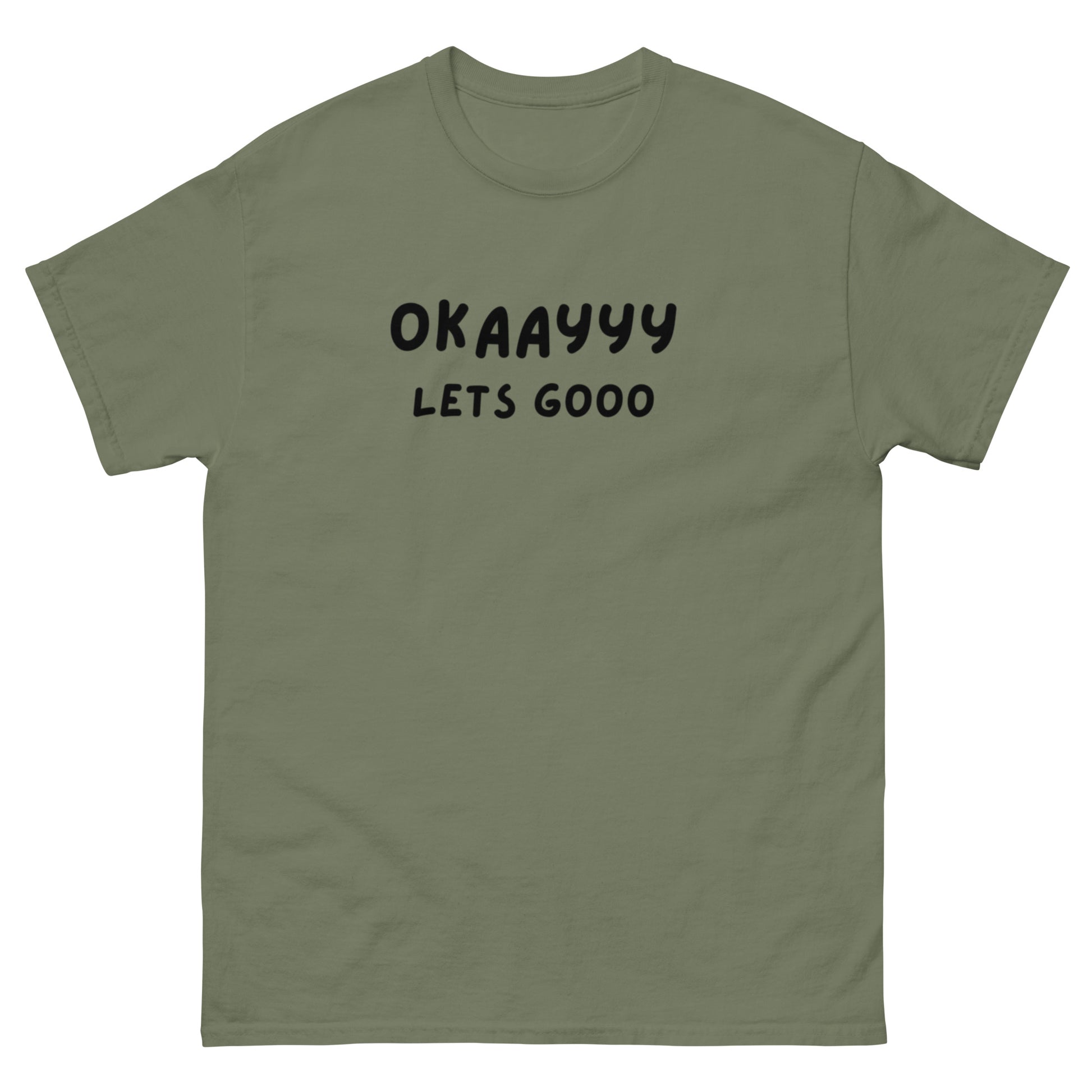 Okay Lets Go Unisex t-shirt