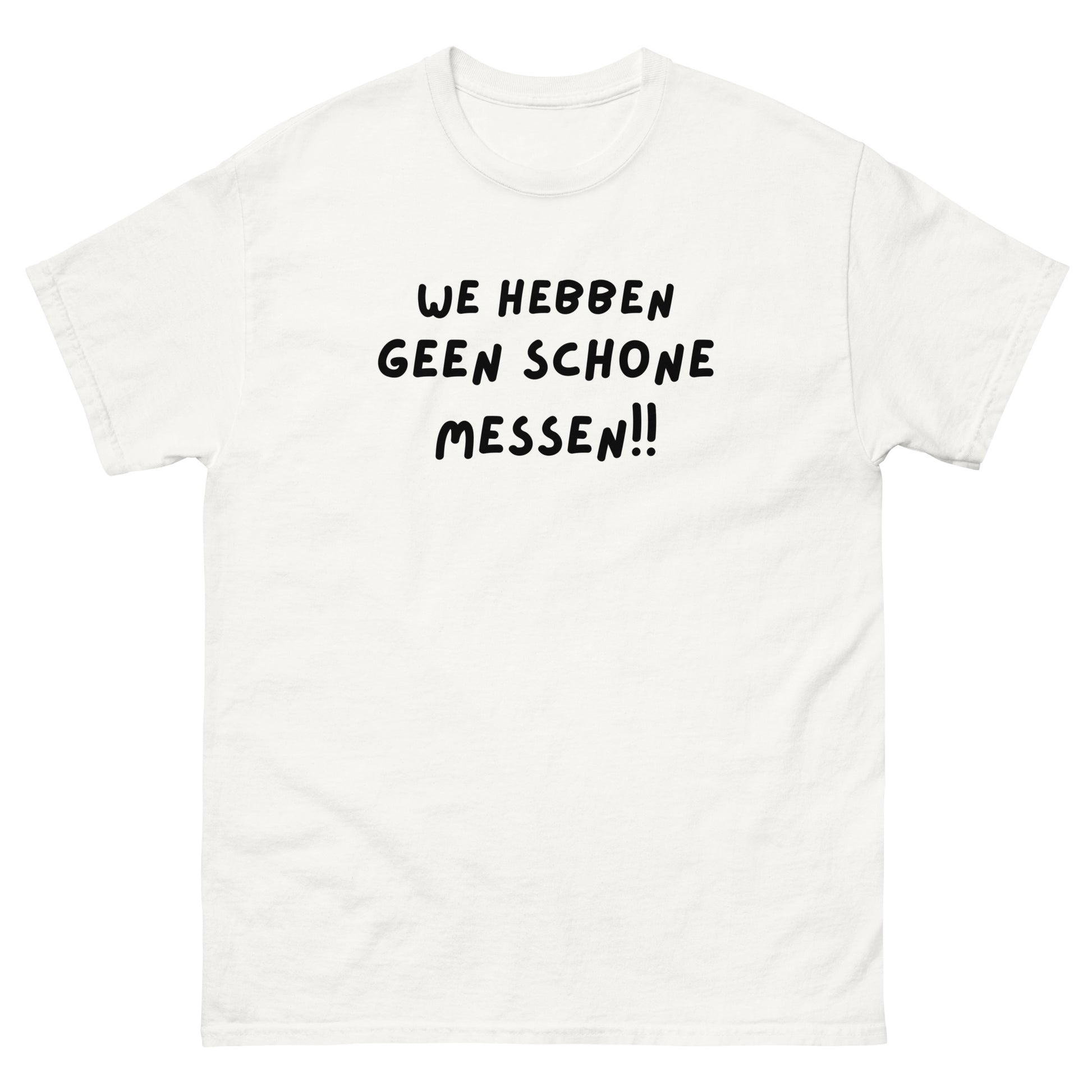 Geen schone messen! Unisex T-shirt
